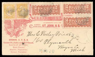 CANADA  1889 (July) W.G. Brown, Indiantown, St. John, N.B. (on backflap) Summer Carnival St. John, NB illustrated envelope, partial dispatch Ben... NB to Plymouth, Michigan, bearing an unusual franking with pair of 1c yellow Small Queen and well centered 2c red orange RLS vertical pair and single, light cork cancels; clear St. John JY 22 89 and Boston 7 25 transit backstamps; small piece missing below adhesives but a beautiful Registered Letter Stamp cover, paying 3c letter rate and 5c registration, against postal regulations at that time as it should have been franked with a 5c RLS, VF (Unitrade 35, F1b) ex. George Arfken (October 1990; Lot 601) and Harry Lussey (May 1999; Lot 530)