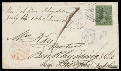 CANADA  1860 (June 29) Cover franked with a 7½ pence deep green (for the equivalent 12½ cent rate), just touching design at top right to otherwise large margins, light flaw at lower right, beautifully tied by Montreal duplex and sent via Allan Line to the UK, circular Paid Liverpool Col. Packet 11 JY 60 datestamp in red. Addressed to initially arrive at Bradford, then forwarded to Leeds with JY 11 backstamps of both, Otley JY 12 transit before arriving at Ben Rhyddings (just east of Otley), redirection fee of "1" penny sterling crossed out. An appealing cover, F-VF (Unitrade 9a)AN UNUSUAL AND SCARCE LATE USAGE OF THE SEVEN AND ONE HALF PENCE, A YEAR AFTER THE ADOPTION OF THE DECIMAL CURRENCY ON JULY 1, 1859.