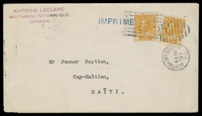 CANADA  1927 (February 10) Clean  cover mailed unsealed to Cap-Haitien,  Haiti bearing two 1c orange yellow, Die II (dry printing) tied by roller and Montmagny Station duplex for printed circular rate to Haiti, bold Cap Haitien 8 Mars 27 double ring CDS backstamp.  Aery scarce non-letter mail cover to Haiti, VF (Unitrade 105d)