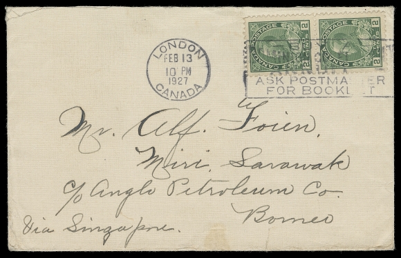CANADA  1927 (February 13) Cover from London, Ontario to Miri, Sarawak, Borneo, endorsed "via Singapore", bearing pair of 2c yellow green (wet printing) tied by slogan cancel, no backstamp; overpays by 1c the 3c per ounce rate (effective July 1, 1926). A very scarce destination, VF (Unitrade 107)
