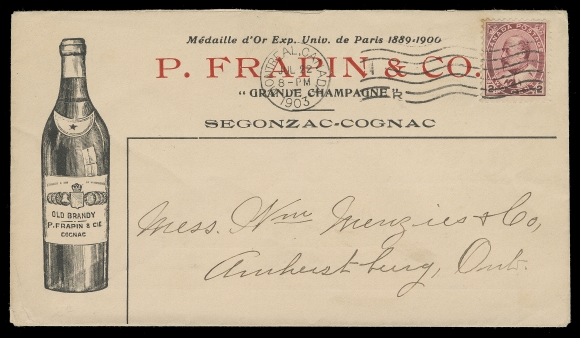 CANADA  1903 (July 22) P. Frapin & Co. cognac illustrated advertising cover, showing navy blue advertising text on back, bearing 2c carmine, Type I (first month of usage) tied by Montreal machine cancel to Amherstburg, Ont. with receiver backstamp, VF (Unitrade 90e)