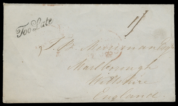 P.E.I. STAMPLESS COVERS  1852 (January 30) Clean cover with intact wax seal on backflap, from Charlottetown to England, rated "1/" sterling (to collect) via Nova Scotia, neat cursive "Too Late" handstamp (Lehr P98 - three strikes reported), superb Prince Edward Island JA 30 1852 double arc dispatch on reverse, British circular 1852 1 MR 1 transit and mostly clear Marlborough MR 2 receiver, VF; ex. Martyn Cusworth (March 2005; Lot 1077)