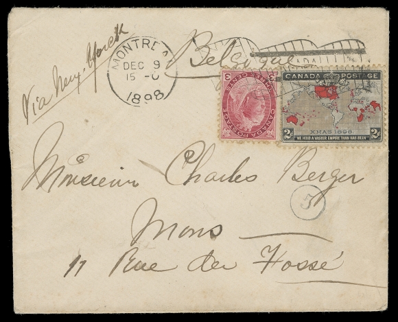 CANADA  1898 (December 9) Cover mailed from Montreal to Mons, Belgium, bearing 3c Numeral and 2c Map "Muddy Waters", light ageing along perfs tied by Montreal flag cancel, Mons 19 Dec CDS backstamp. A desirable very early 5c UPU Foreign Mail usage of the 2c Map - postmarked on third day of issue, F-VF (Unitrade 78, 85)