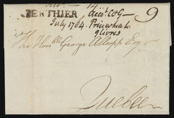 CANADA STAMPLESS COVERS  1784 (July 12) Folded lettersheet with "Berthier House  12 July  1784" dateline, struck with a very scarce and superb BERTHIER  straightline, carried on the first postal road (opened in 1763)  to Quebec, a distance of about 180 miles, rated "9" pence  currency for a  distance between 101 and 200 miles, charged to the recipient, most attractive, VF