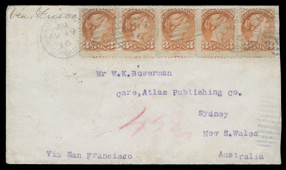 CANADA  New South Wales,1886 (August 19) Cover endorsed "Via San Francisco" bearing an impressive 3c orange vermilion, Montreal printing strip of five tied by Brantford, Ontario duplex for the 15 cent non-UPU letter rate to Sydney, New South Wales via the US; on reverse Windsor AU 19, San Francisco AUG 28 transits and Sydney SP 22 arrival CDS, red crayon "45" for 45 centimes (or 9c) US credit. An unusually clean cover to Australian States, many of the known covers have faults, VF (Unitrade 37) ex. Ted Nixon (March 2012; Lot 181)