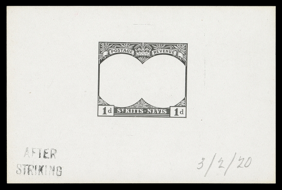 ST. KITTS-NEVIS  25,DLR Die Proof of the complete frame for the One penny KGV & Badge of Nevis, typographed, in black on thick glazed white card 92 x 61mm, dated "3/2/20" and handstamped "AFTER STRIKING" handstamp at foot, very scarce, VF (SG 25)