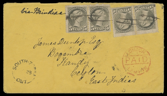 CANADA  Ceylon,1879 (February 28) Clean orange cover to Ceylon, British East Indies, endorsed "Via Brindisi" and franked with two manuscript cancelled pairs of 5c olive green, Montreal printing perf 12, couple minute perf flaws, South Zorra split ring dispatch at left, red London Paid MR 11 79 transit; on reverse Woodstock MR 1, Hamilton MR 1 and Colombo AP 17 transits, Kandy AP 18 receiver. An impressive and very early UPU letter rate to Ceylon paying double the 10c per half ounce via Brindisi route (effective August 1st, 1878), rarely seen rate to this exotic, remote British Colony, VF (Unitrade 38)