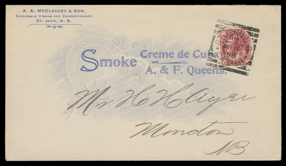 CANADA  1898 (March 10) A.A. McClaskey & Son Smoke Creme de Cuba and A. & F. Queens advertising cover in immaculate condition, 3c Leaf superbly struck by St. John, NB squared circle, XF (Unitrade 69)
