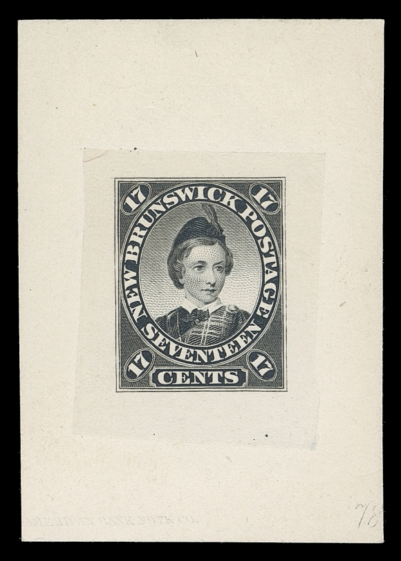 NEW BRUNSWICK  11,"Goodall" die proof in grey black on india paper 25 x 31mm, sunk on card 39 x 57mm, shows albino engraved impression of ABNC imprint and die "78" number at foot. A beautiful and appealing proof ideal for exhibition, XF
