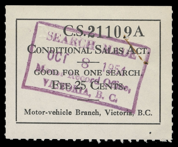 CANADA REVENUES (PROVINCIAL)  BCS1 variety,1950 25c Black on white on unwatermarked paper, rouletted (unlisted), natural straight edge at top, "Conditional Sales Act" imprint, neat Motor Record Office, Victoria, B.C. OCT 8 1954 datestamp in violet, customary staple holes, very rare, VF (Van Dam unlisted perforation variety, cat. $300 for normal perforation)
