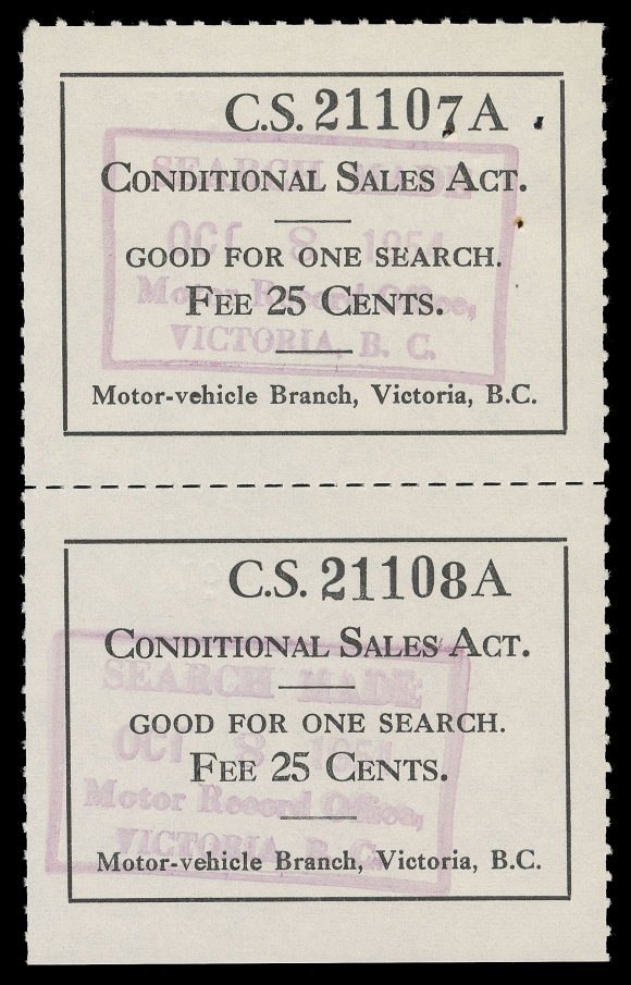 CANADA REVENUES (PROVINCIAL)  BCS1 variety,1950 25c Black on white on unwatermarked paper, unlisted rouletted variety, vertical pair with natural straight edge at foot, "Conditional Sales Act." imprint, each with light Motor Record Office, Victoria, B.C. OCT 8 1954 datestamp in violet, customary staple holes on top stamp only. A very rare pair, quite likely a one-of-a-kind multiple, VF (Van Dam cat. $600 for normal perforated singles)