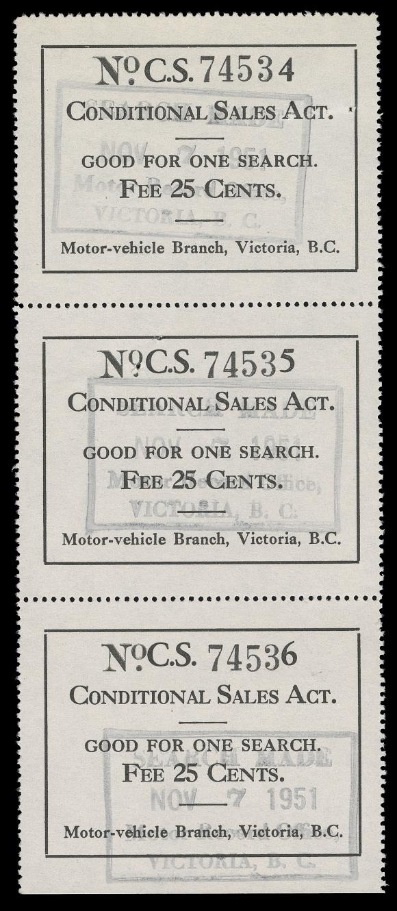 CANADA REVENUES (PROVINCIAL)  BCS1,1950 25c Black on white on unwatermarked paper, perf 12½ vertical strip of three with natural straight edge at foot, "Conditional Sales Act." imprint, each with Motor Record Office, Victoria, B.C. NOV 7 1951 datestamps in black, customary staple holes on top two. An exceedingly rare multiple, VF (also includes the original document from which this strip originates). 