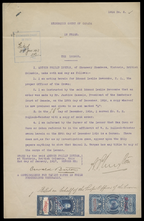 CANADA REVENUES (FEDERAL)  FSC30b, 31a,Two singles, serial numbers "025792" and "000559", former with DOUBLE OVERPRINT "IN PRIZE" IN RED AND IN PURPLE, the latter being the exceedingly rare DOUBLE OVERPRINT in red; both are in brilliant, fresh and choice condition, affixed uncancelled on first page of "The Leonor" two-page Affidavit of A.P. Luxton, handstamped Exchequer Court IN PRIZE with manuscript "Filed 3rd Jan 1917", initialed "O.B." (Oswald Barton). A highly desirable document in an excellent state of preservation, franked with what is believed to be the ONLY KNOWN EXAMPLE OF THE 25 CENT KGV DOUBLE "IN PRIZE" OVERPRINT either on or off document, VF (Cat. value for stamps) Also includes "Minutes of Filing" document which accompanied the Affidavit.