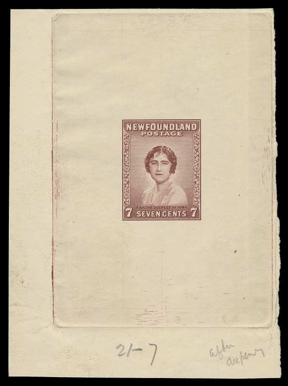 THE AFAB COLLECTION - NEWFOUNDLAND 1897-1947 ISSUES 208,Large Die Proof printed in reddish brown on white wove unwatermarked paper 70 x 97mm, full die sinkage; the approval state without guideline or die number, pencil date "21-7" and "after deepening" at foot. Near complete design, lacking minute dots in cross-hatching below "SEVEN CENTS". Also a proof of same colour & paper 46 x 59mm; the approved die with completed aforementioned details and guideline at right, a very scarce duo, VF