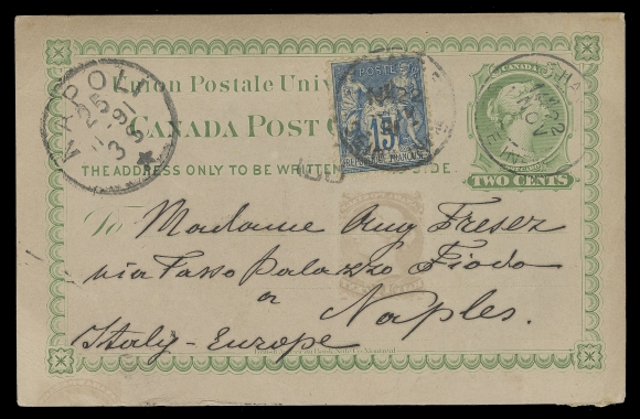 THE AFAB COLLECTION - CANADA  1891 (November) Two cent yellow green UPU card, with "New York le 14 Novembre 1891" dateline, posted at Le Havre with 15c blue Sage (Scott 92) tied by Le Havre NOV 22 CDS, additional postmarks on 2c indicia to Naples, Italy with Napoli 11-91 datestamp. Minor ageing and corner crease to card but a most unusual Foreign usage of the Canada 2c UPU card forwarded without penalty (Webb P4)