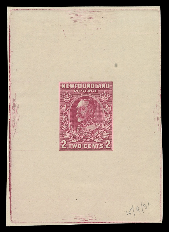 THE AFAB COLLECTION - NEWFOUNDLAND 1897-1947 ISSUES  185,Large Die Proof printed in rose, colour of issue, on white wove unwatermarked paper 60 x 83mm, full die sinkage, penciled "15/9/31" by the engraver, trivial translucent spot above design; the approval state of the die without guideline and die number, VF