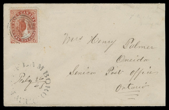THE AFAB COLLECTION - CANADA  1868 (February 26) Clean small envelope to Oneida, Ontario, slightly reduced at right, bearing a 5c deep vermilion with Major Re-entry (Pos. 28; State 10) with very prominent doubling throughout, tied by light concentric rings, partially legible small town double arc dispatch with filled-in "Feby 26 / 68" manuscript date; on reverse clear Hamilton FE 27 transit backstamp; unusually clean and choice, VF (Unitrade 15v) ex. Dale-Lichtenstein (Sale 10, December 1970; Lot 359), Sam Nickle (March 1993; Lot 437)