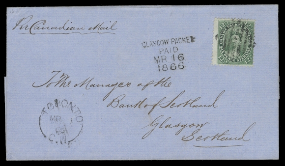THE AFAB COLLECTION - CANADA  1866 (March 1) Blue folded cover in clean, fresh condition, endorsed "Per Canadian Mail" bearing a 12½c deep green, perf 12 with wing margin at left, tied by diamond grid cancel with Toronto split ring dispatch at left, pays the single letter rate via Allan Line to Glasgow, Scotland, neat unframed GLASGOW PAID MR 16 1866 receiver, attractive and VF (Unitrade 18ii)