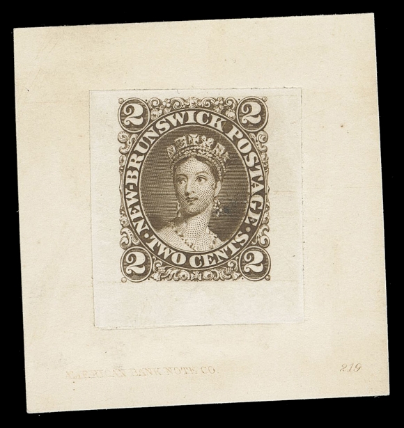 THE AFAB COLLECTION - NEW BRUNSWICK  7,"Goodall" Die Proof, engraved, printed in dark yellowish brown on india paper 26 x 29mm, sunk on card 45 x 47mm, showing light impression of ABNC imprint and die number "219" at foot; very attractive, VF