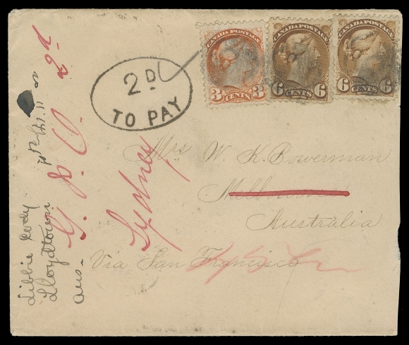 CANADA -  5 SMALL QUEEN  1886 (April 7) Cover from Lloydtown, Ontario to Melbourne, Victoria State (Australia) via San Francisco, franked with two 6c yellow brown and a 3c orange red, Montreal printings perf 12, cancelled by indistinct corks, faint split ring dispatch at lower left; cover slightly reduced at right. Neat San Francisco APR 15 and APR 17 transits and Melbourne MY 15 receiver then forwarded to Sydney, New South Wales with oval "2 D TO PAY" (by the recipient), Melbourne MY 17 86 dispatch and next-day Sydney MR 18 receiver backstamps. Paid the 15c Non-UPU letter rate to Victoria State (effective April 1879) and recipient paid the letter rate from Melbourne to Sydney, F-VF; 1999 Greene Foundation cert. (Unitrade 37, 39) ex. George Arfken (May 1997; Lot 1006)