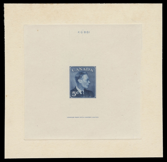 CANADA -  9 KING GEORGE VI  293,Large Die Proof in deep blue, issued colour on india paper 75 x 73mm, die sunk on larger card 102 x 100mm, showing die "XG 881" number and CBN imprint. An attractive and very scarce proof in unusually choice condition, VF
