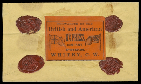 CANADA -  5 SMALL QUEEN  A beautiful large size, red dual flag illustrated express company label with imprint at foot "from Whitby, C.W." affixed on reverse of yellow envelope (circa. early 1860s) with red wax seals, addressed to Buffalo, manuscript "$25" on front along with Money Package Forwarded by American Express Company from Hamilton, C.W. red label affixed at American Express office when letter was transferred from the Hamilton and Toronto branch to the main line of the Great Western Railway. Horizontal fold through former red label, VF appearance; a lovely and rare express cover. ex. Horace Harrison (February 2003; Lot 167)