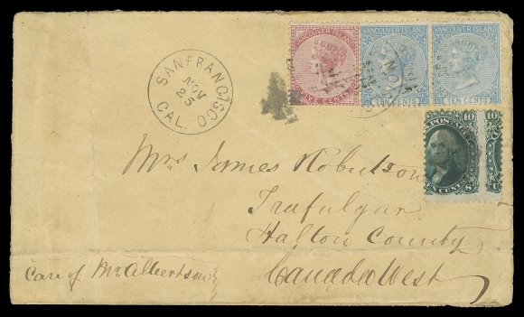 BRITISH COLUMBIA  1867 (November) Envelope mailed from the Interior to Trafalgar, Canada (Ontario) bearing a 1865 perf 14 5c rose, clipped at foot, and pair of 10c blue, cancelled by indistinct grid cancels (Wellburn identified it as Soda Creek), further tied by San Francisco CDS, superb second strike at left, cork cancel ties 5c at lower left and cancels U.S. 10c green (Scott 68) in transit, neat double ring General Post Office, British Colombia 8 NOV datestamp in black at New Westminster, couple folds to cover well away from stamps. A rare dual franking from The Interior of British Columbia to Canada, Fine (Unitrade 5, 6)Provenance: Gerald E. Wellburn Collection, Eaton & Sons, October 1988; Lot 1189The Wellburn sale illustration of the cover, describes the U.S. 10c green had been lifted and hinged onto cover, then placed at left of the San Francisco cancel. It has subsequently moved to its present location and is sold on that merit.