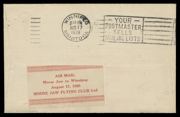 CANADA - 13 SEMI-OFFICIAL AIRMAILS  1928 (August 17) Clean unsealed envelope addressed to Postmaster at Estevan, Saskatchewan, bearing a 2c green Admiral tied by clear Moose Jaw 10:30 AM AUG 17 1928 machine cancel; on reverse a well centered ($1) red on white Moose Jaw stamp, perforated at top and bottom (Position 4 in the pane of five) in sound condition affixed at foot of envelope (partly positioned under the unsealed flap), Winnipeg 8:30 PM AUG 17 1928 arrival postmark above stamp as do most known examples. A particularly choice example of this scarce flight cover, VF (AAMC CLP7-2800; Unitrade CLP7 cat. $3,500) 