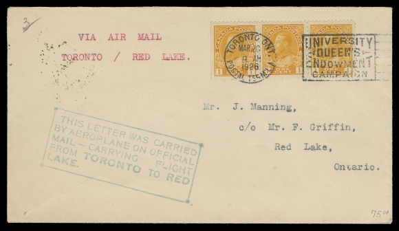 CANADA - 13 SEMI-OFFICIAL AIRMAILS  1926 (March 23) Patricia Airways Precursor Flight covers; pilot signed by Roy Maxwell, with New York, via Buffalo to Toronto - Red Lake cachet envelope with 3c carmine Admiral, Die II affixed on arrival in Toronto and tied by slogan, on route to Red Lake with clear AP 12 26 arrival backstamp; second cover with Toronto to Red Lake cachet franked with strip of three 1c yellow, Die I Admiral tied by Toronto MR 20 dispatch CDS, similar Red Lake backstamp; third cover pilot signed by Roy Maxwell, Sudbury - Red Lake leg, strip of three 1c yellow, Die I Admiral tied by Sudbury MAR 29 1926 machine datestamp. A scarce trio with 75, 134 & 45 pieces carried respectively, only a portion were pilot signed, VF (AAMC [CL13]-2600, a, b)