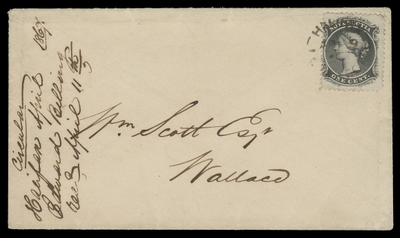 NOVA SCOTIA CENTS POSTAL HISTORY  1867 (April 9) Envelope in choice condition, docketing by recipient at left, bearing a single 1c black on white paper unusually tied by Halifax split ring datestamp, mailed unsealed to Wallace with portion of receiver on back; Vincent G. Greene backstamp, appealing and scarce this nice, VF (Unitrade 8a) ex. Hiroyuki Kanai "Specialized Nova Scotia" (October 1985; Lot 1110)