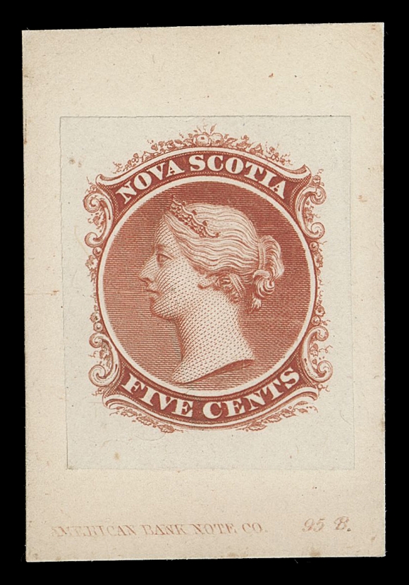 NOVA SCOTIA CENTS PROOFS AND STAMPS  10,A superb engraved “Goodall” die proof printed in reddish brown on india paper 24 x 30mm, sunk on card 28 x 46mm, showing clear  American Bank Note Co. imprint and die number “95B” at foot. A  rarely seen "Goodall" die proof ideal for exhibition, VF+; ex.  Koh Seow Chuan (April 1999; Lot 239)