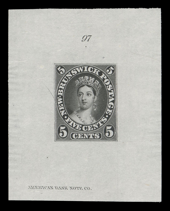 NEW BRUNSWICK  8,ABNC original Die Proof, engraved, printed in black on india paper 45 x 57mm, die number "97" above and ABNC imprint below; without the well-etched intersecting guidelines present on "Goodall" die proofs. Very scarce, VF (Unlisted in Minuse & Pratt)