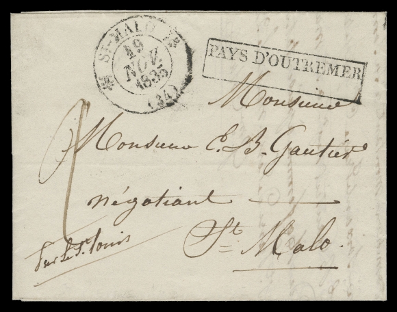 SPM - STAMPLESS COVERS  Folded lettersheet datelined "St. Pierre de Terre Neuve le 22 octobre 1835", carried by French private ship endorsed "Par le St. Louis" at left, entering the mail at St-Malo, rated "2" décimes to collect from the recipient, clear St. Malo 19 NOV 1835 double ring datestamp in black and same-ink boxed "PAYS D