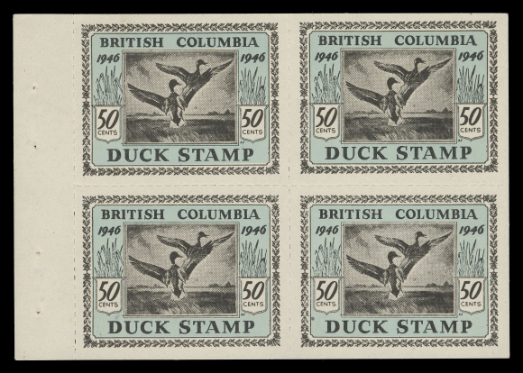 CANADA WILDLIFE STAMPS (PROVINCIAL)  BCD1a,A spectacular mint booklet pane of four with tab margin at left, in an immaculate state of preservation with bright colours on fresh paper, tiny natural paper inclusion on lower right stamp is visible from reverse only. All stamps are well centered with full original gum, NEVER HINGED. A very rare intact pane and the ultimate item of all Canadian Wildlife Conservation stamps, VF NH

Expertization: clear 2016 Greene Foundation certificate
