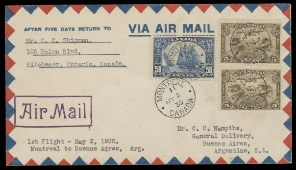 CANADA -  8 KING GEORGE V  1930 (May 2) Airmail envelope in pristine condition bearing a large eight-line "Canadian Air Mail / 7 Days to Argentine / First Flight..." Pan American Airways flight cachet in purple on reverse; franked with a 50c Bluenose alongside pair of 5c brown olive nicely postmarked Montreal CDS, paying the 60 cent Pan American airmail rate to Buenos Aires, May 12 arrival postmark on back, VF+ (Unitrade 158, C1)