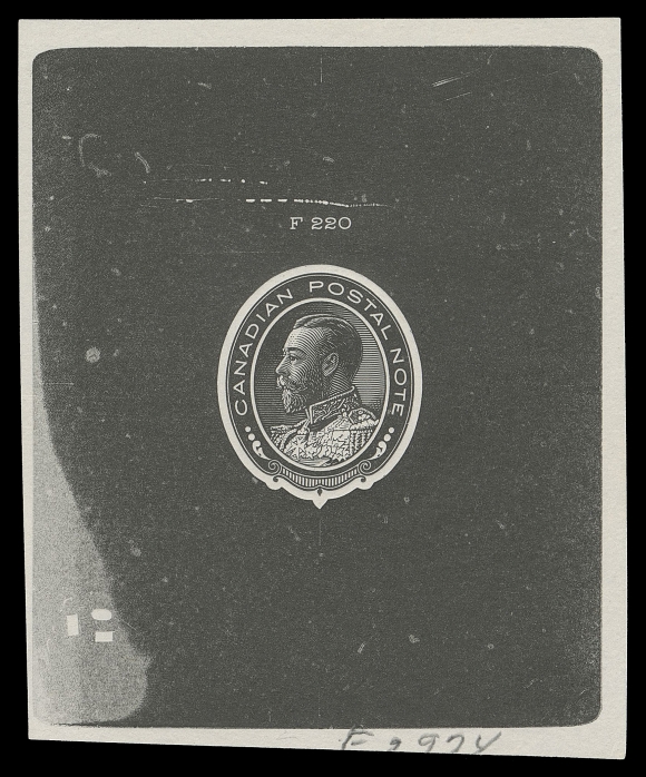 CANADA -  8 KING GEORGE V  Die Essay typographed in black with black surrounds - the finished design with CANADIAN POSTAL NOTE in design oval and die number "F220" above, printed on india paper 69 x 82mm, rare and appealing, VFThe original Admiral series issued in December of 1911 consisted of the 1c, 2c, 7c, 10c, 20c & 50c denominations. Their final die proofs engraved by ABNC of Ottawa had die numbers as follow: 1c (F212), 2c (F211), 5c (F213), 7c (F214), 10c (F218), 20c (F217) and the 50c (F219).