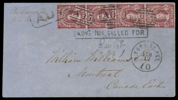 BAHAMAS  1865 (February 11) Blue cover endorsed "Per Cunard via New York", addressed to Montreal, Canada, beautifully franked with two vertical pairs of the 1p carmine-lake shade, Crown CC perf 12½, neatly tied by oval grid "A05" cancels, Bahamas FE 11 1865 double arc dispatch on reverse, neat N. York Br Pkt / 10 / FEB 17 transit CDS along with two instructional markings - boxed "ADV" and "ADV NOT CALLED FOR" both further tie stamps, partially legible Montreal FE 20 split ring and postmarked a second time with neat JU 15 65 datestamp on obverse. Among the greatest classic Bahamas covers, a glorious showpiece for an advanced collection, VF (Scott 11; SG 21)Provenance: Staircase Collection (Harry Sands), Spink, April 1999; Lot 607 - sold for £4,500 hammer.