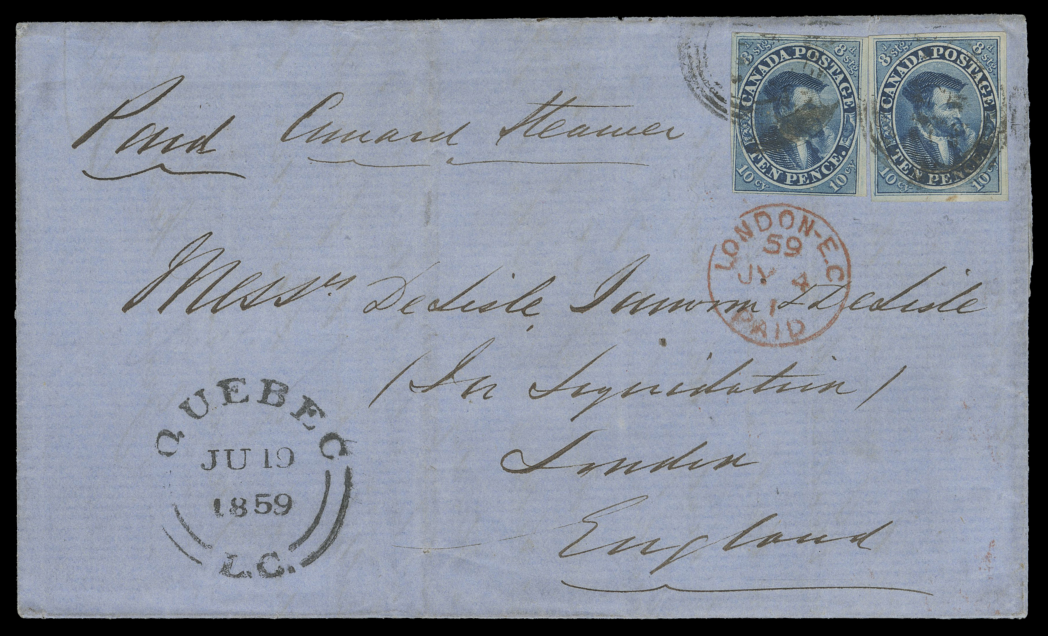 TEN PENCE AND SEVENTEEN CENTS  1859 (June 19) An impressive, clean folded cover endorsed "Cunard Steamer" and mailed from Quebec to London, England, franked with two single imperforate 10p blue on thicker white wove paper with clear to mostly large margins, tied by light 4-ring 